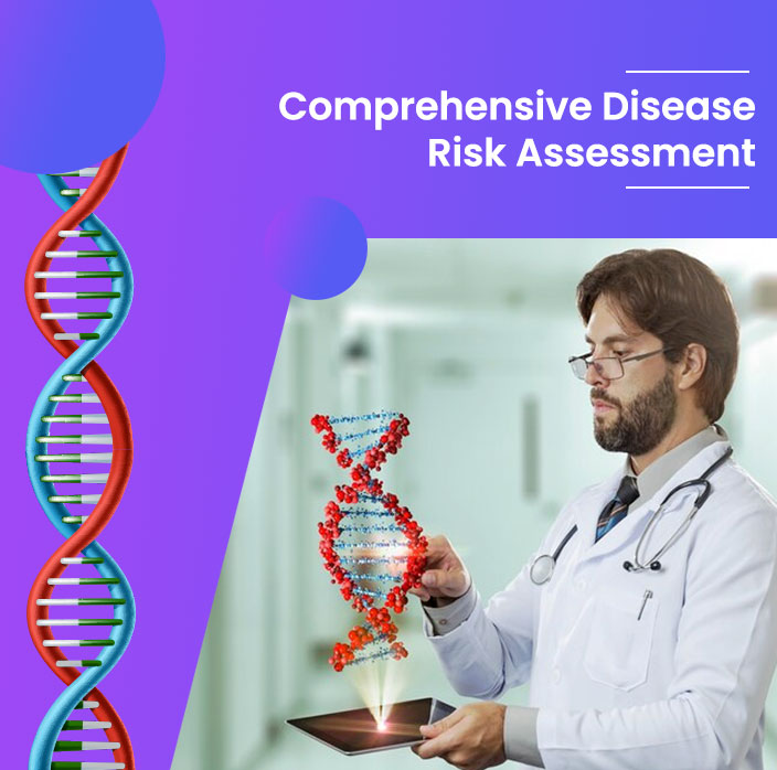 Comprehensive Disease Risk Assessment